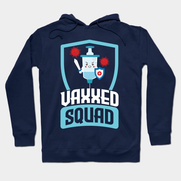 Pro Vaccination Quote - Vaxxed Squad Hoodie by SiGo